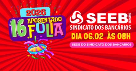 Imagem Atenção, aposentados e aposentadas bancárias! Hoje é o prazo final para garantir sua vaga no 16º Aposentado Folia.