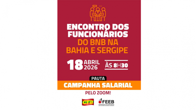 Imagem Encontro dos funcionários do BNB na Bahia e Sergipe será no dia 18 de abril