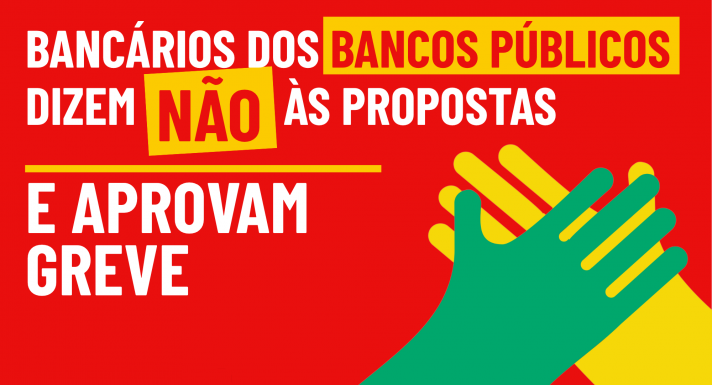 Imagem Bancários dos bancos públicos dizem não às propostas e aprovam greve, privados aprovam proposta da Fenaban.