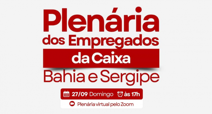 Imagem Hoje tem plenária dos empregados da Caixa na Bahia e Sergipe